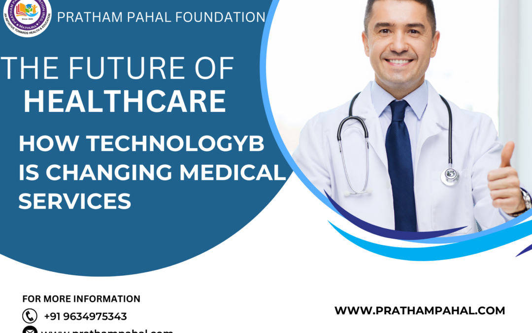 The Future of Healthcare: How Technology is Changing Medical Services