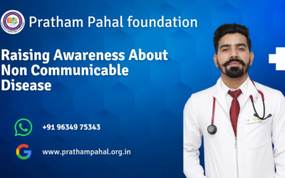 Raising Awareness About Non-Communicable Diseases: Pratham Pahal Foundation’s Initiatives in 2024