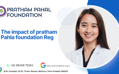 Transforming Healthcare Access: The Impact of Pratham Pahal Foundation’s Initiatives