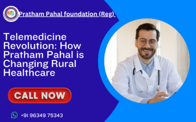 Telemedicine: Revolutionizing Rural Healthcare in India with Pratham Pahal Foundation