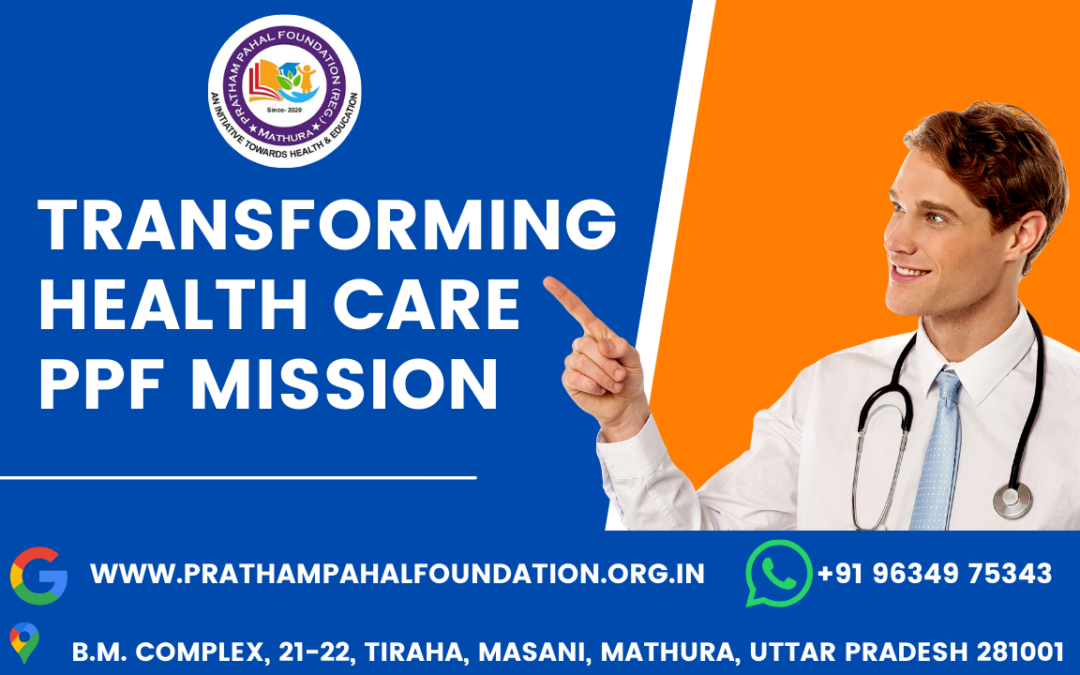 Pratham Pahal Foundation: Bridging the Gap in Affordable Healthcare