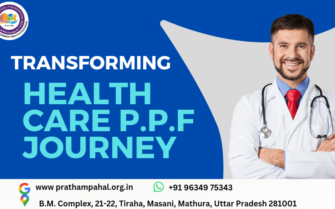 Transforming Healthcare: Pratham Pahal Foundation’s Journey